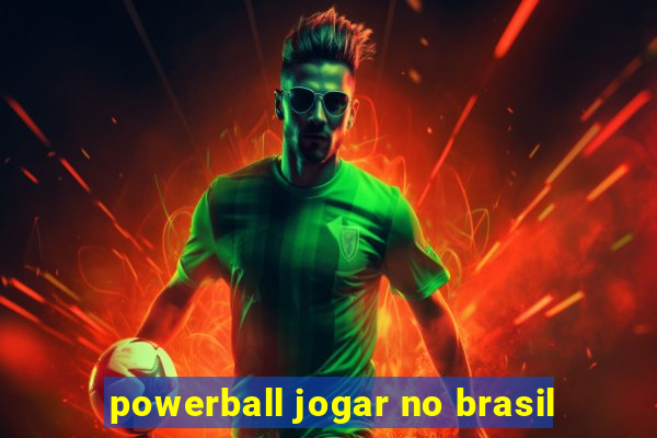 powerball jogar no brasil